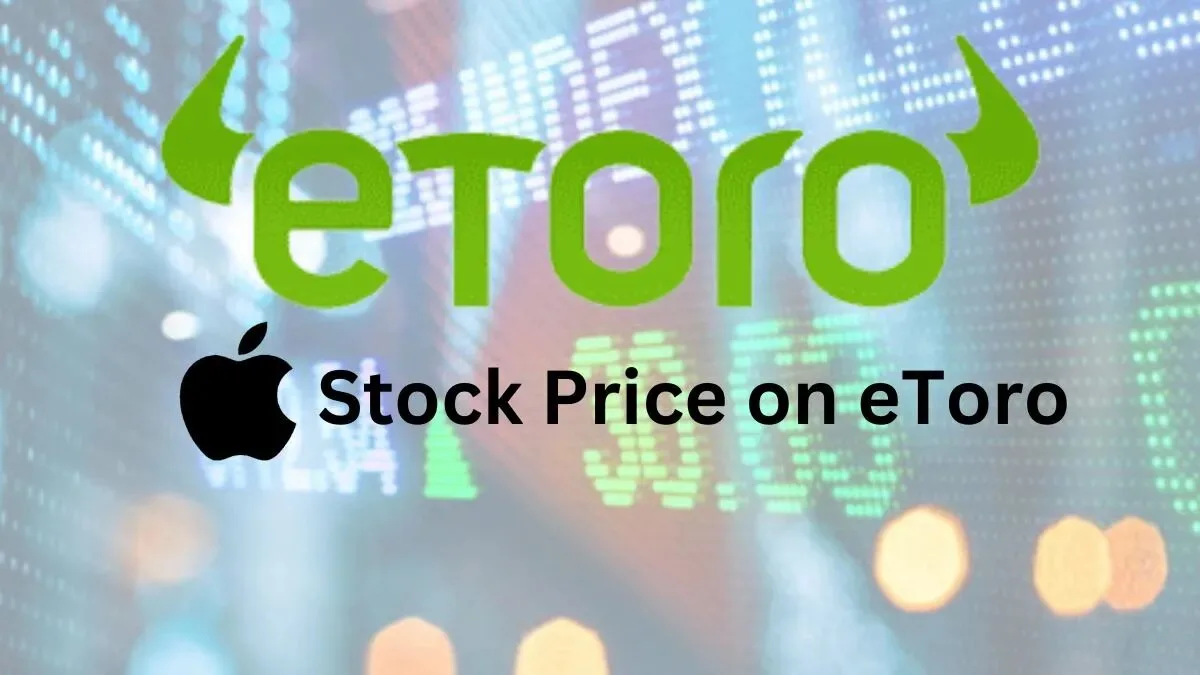 What You Need to Know About Apple Stock Price on eToro